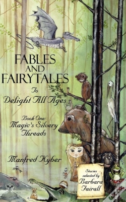 Capa do artigo Fables And Fairytales To Delight All Ages: Magic'S Silvery Threads Bk.1