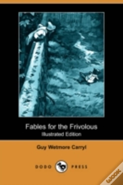Capa do artigo Fables For The Frivolous (Illustrated Edition) (Dodo Press)