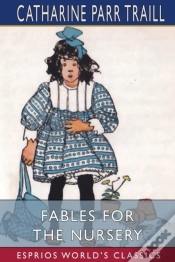 Capa do artigo Fables For The Nursery  Esprios Classics