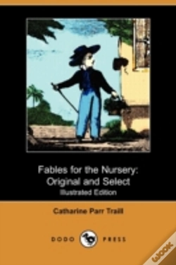 Capa do artigo Fables For The Nursery: Original And Sel