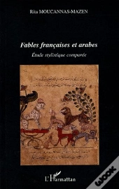 Fables Francaises Et Arabes ; Etude Stylistique Comparee