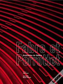 Fabre Et Perrottet. Architectes De Théâtre