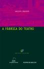 Fabrica Do Teatro, A - Preview