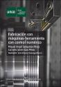 Fabricación Con Máquinas Herramienta Con Control Numérico - Preview