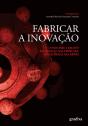 Fabricar a Inovação - Preview