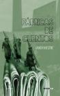 Fábricas De Cuentos - Preview