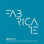 Fabricate 2017 - Preview