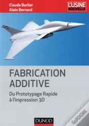 Capa do artigo Fabrication Additive Et Impression 3d ; Concevoir Et Fabriquer Autrement