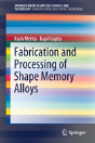Fabrication And Processing Of Shape Memory Alloys - Preview