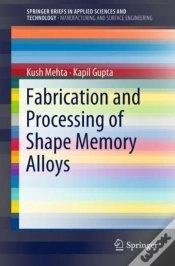 Capa do artigo Fabrication And Processing Of Shape Memory Alloys