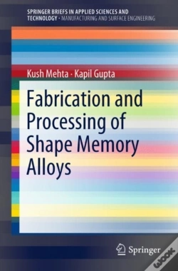 Capa do artigo Fabrication And Processing Of Shape Memory Alloys