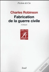 Fabrication De La Guerre Civile
