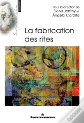 Fabrication Des Rites (La)