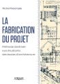Fabrication Du Projet ; Méthode Pour Les Étudiants Des Écoles D'Architecture - Preview