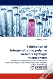 Fabrication Of Interpenetrating Polymer Network Hydrogel Microspheres