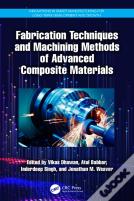 Fabrication Techniques And Machining Methods Of Advanced Composite Materials