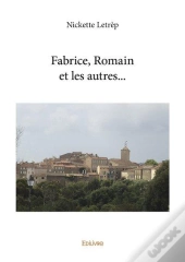 Fabrice, Romain Et Les Autres...