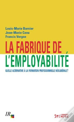 Capa do artigo Fabrique De L'Employabilite - Quelle Alternative A La Formation Professionnelle Neoliberale?