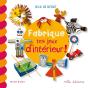 Fabrique Tes Jeux D'Interieur ! - Preview