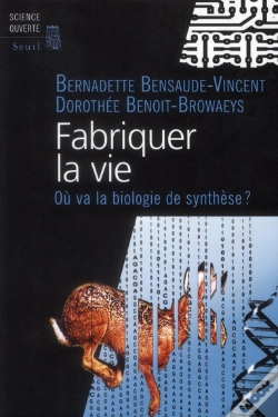 Capa do artigo Fabriquer La Vie ; Vers La Biologie Synth&Tique