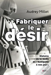 Fabriquer Le Désir