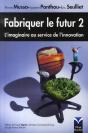 Fabriquer Le Futur ; L'Imaginaire Au Service De L'Innovation (2e Édition) - Preview