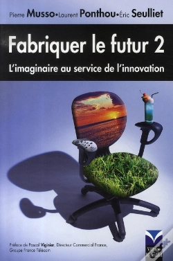 Capa do artigo Fabriquer Le Futur ; L'Imaginaire Au Service De L'Innovation (2e Édition)