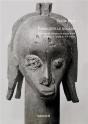 Fabriquer Le Regard ; Marchands, Réseaux Et Objets D'Art Africains À L'Aube Du Xxe Siècle - Preview