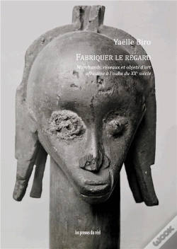 Capa do artigo Fabriquer Le Regard ; Marchands, Réseaux Et Objets D'Art Africains À L'Aube Du Xxe Siècle