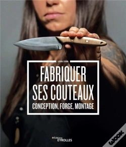 Capa do artigo Fabriquer Ses Couteaux - Conception, Forge, Montage