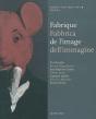 Fabriques De L'Image ; Fabrica Dell'Immagine - Preview