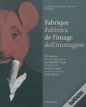 Fabriques De L'Image ; Fabrica Dell'Immagine
