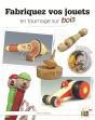 Fabriquez Vos Jouets En Tournage Sur Bois - Preview