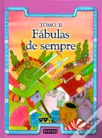 Fábulas de Sempre - Tomo II