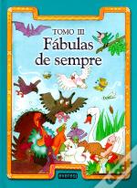 Fábulas de Sempre - Tomo III
