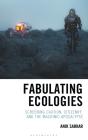 Fabulating Ecologies - Preview