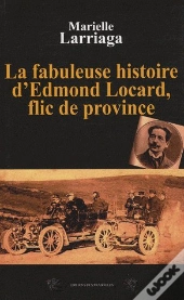 Fabuleuse Histoire D'Edmond Locard...