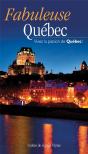 Fabuleuse Québec ; Vivez La Passion De Québec ! - Preview