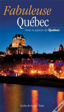 Capa do artigo Fabuleuse Québec ; Vivez La Passion De Québec !
