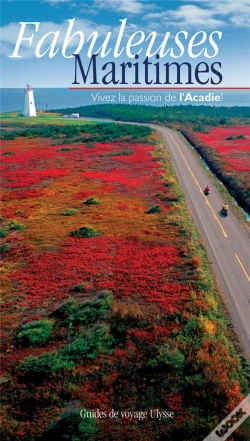 Capa do artigo Fabuleuses Maritimes ; Vivez La Passion De L'Acadie