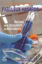 Fabuleux Hasards ; Histoire De La Découverte De Médicaments