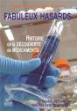 Fabuleux Hasards ; Histoire De La Découverte De Médicaments - Preview