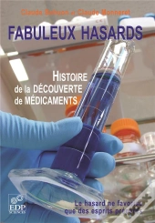 Fabuleux Hasards ; Histoire De La Découverte De Médicaments
