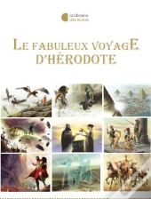 Fabuleux Voyage D'Herodote A Travers Les Mondes Inconnus (Le)