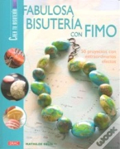 Capa do artigo Fabulosa Bisutería Con Fimo. 50 Proyectos Con Extraordinarios Efectos