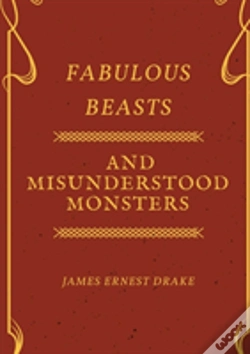 Capa do artigo Fabulous Beasts And Misunderstood Monsters