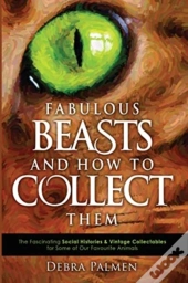 Fabulous Beasts & How To Collect Them