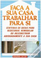 Faça a Sua Casa Trabalhar para Si