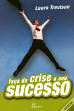 Capa do artigo Faça da Crise o Seu Sucesso