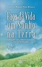 Faça da Sua Vida um Sonho na Terra - Preview